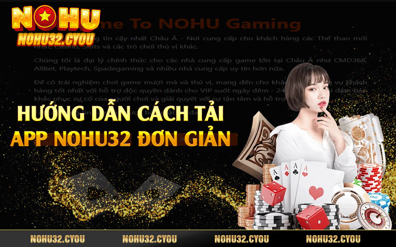 Hướng dẫn cách tải app Nohu32 đơn giản 